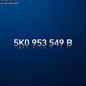 5K0 953 549 B 5K0953549B 5k0 953 549 b 5k0953549b