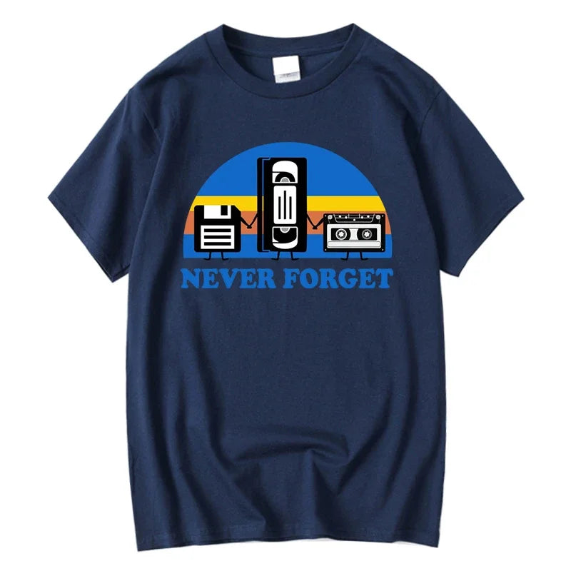 Never Forget Sarcastic Graphic Music Funny Printed Cotton Blend T-Shirt Men Loose Male Tshirt Casual Breathable Short Sleeve