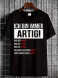Casual Black T-Shirt Featuring German Phrase 'ICH BIN IMMER ARTIG' for Everyday Fashion