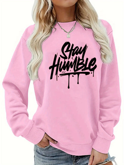 Women's autumn and winter casual fashion loose comfortable warm Stay Humble printed round neck long sleeved pullover