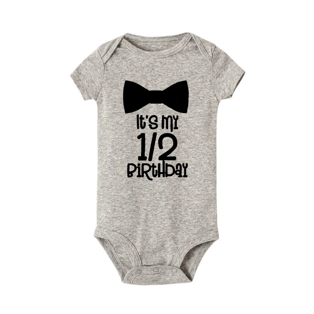 Its My 1/2 Birthday Baby Bodysuits Newborn Short Sleeve Rompers Baby Girls Boys Clothes Birthday Gifts Toddler Shower Gift