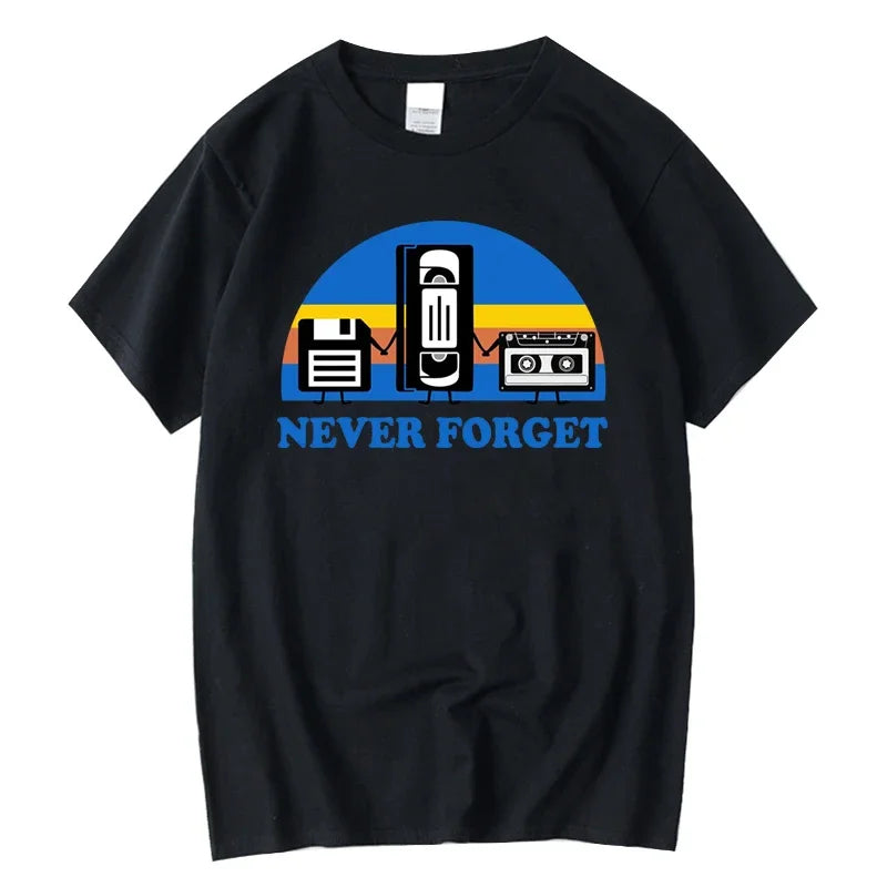 Never Forget Sarcastic Graphic Music Funny Printed Cotton Blend T-Shirt Men Loose Male Tshirt Casual Breathable Short Sleeve