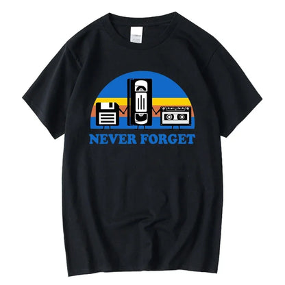 Never Forget Sarcastic Graphic Music Funny Printed Cotton Blend T-Shirt Men Loose Male Tshirt Casual Breathable Short Sleeve