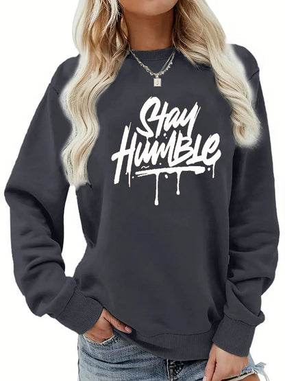 Women's autumn and winter casual fashion loose comfortable warm Stay Humble printed round neck long sleeved pullover
