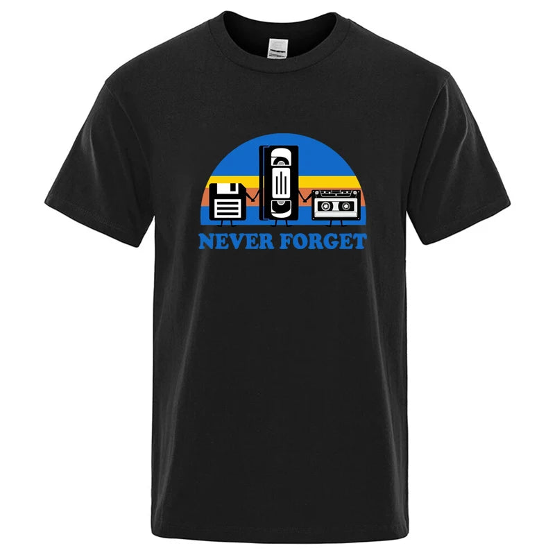 Never Forget Sarcastic Graphic Music Funny Printed Cotton Blend T-Shirt Men Loose Male Tshirt Casual Breathable Short Sleeve