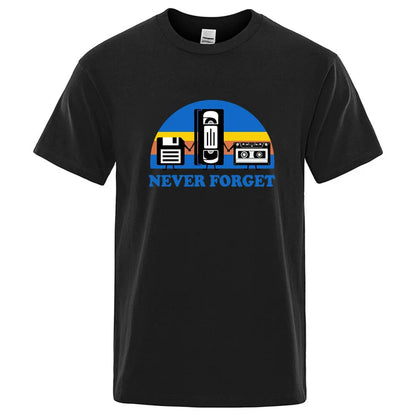 Never Forget Sarcastic Graphic Music Funny Printed Cotton Blend T-Shirt Men Loose Male Tshirt Casual Breathable Short Sleeve