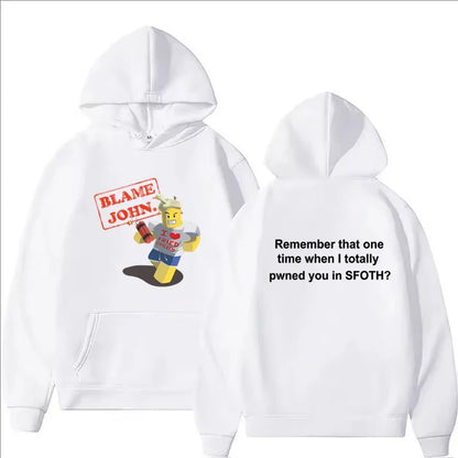 Blame John Printed Hoodie Autumn Winter Women Men Casual Funny Fashion Oversize O-Neck Long Sleeve Sweatshirts Fleece Pullover