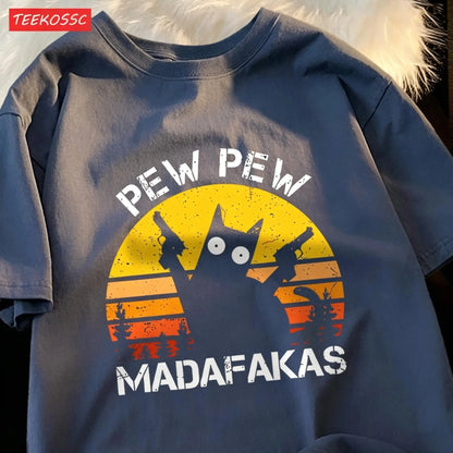 Pew Pew Madafakas Cat With Two Guns T-Shirts Man Street Summer Short Sleeve Harajuku Cotton Tshirt Oversized Breathable Tops