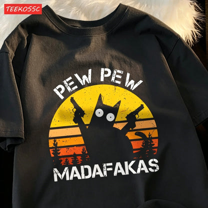 Pew Pew Madafakas Cat With Two Guns T-Shirts Man Street Summer Short Sleeve Harajuku Cotton Tshirt Oversized Breathable Tops