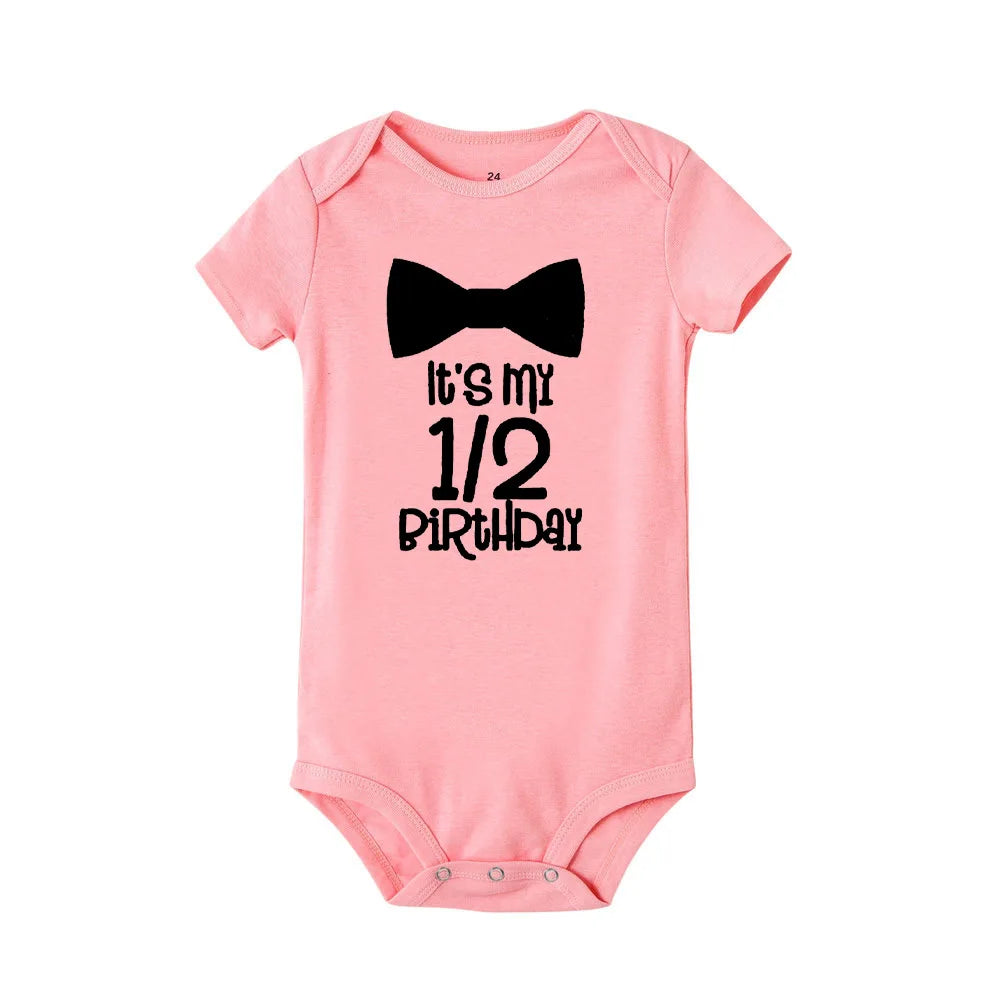 Its My 1/2 Birthday Baby Bodysuits Newborn Short Sleeve Rompers Baby Girls Boys Clothes Birthday Gifts Toddler Shower Gift
