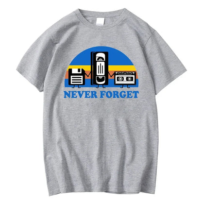 Never Forget Sarcastic Graphic Music Funny Printed Cotton Blend T-Shirt Men Loose Male Tshirt Casual Breathable Short Sleeve